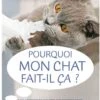 Livre - Pourquoi Mon Chat Fait-il ça ? -Trixie || BEAPHAR || Zolux Soldes Boutique pourquoi mon chat fait il c a
